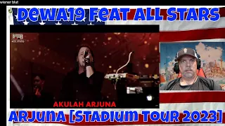 Dewa19 Feat All Stars - Arjuna [Stadium Tour 2023] - REACTION - first time