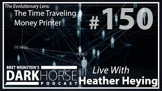 Bret and Heather 150th DarkHorse Podcast Livestream: The Time Traveling Money Printer