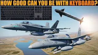 Explained: How Good You Can Be At DCS WORLD Using Keyboard & Mouse (Vid 1 of 2)