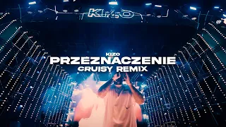 Kizo - PRZEZNACZENIE (Cruisy Remix)