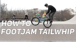 Step by Step #32: HOW TO FOOTJAM TAILWHIP MTB/BMX