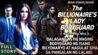 DALAGANG ASTIG NAMASUKAN BILANG BODYGUARD NG ISANG BILYONARYO NAGULAT SIYA NANG MALAMAN ANG PANGALAN