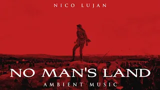 No Man's Land | Ambient Music