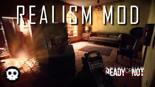 The Most REALISTIC Mod for Ready or Not