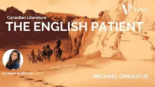 The English Patient Summary  - NET | SET | Canadian Literature - Heena Wadhwani