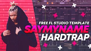 SAYMYNAME Style / Hard Trap Template [FREE FLP]