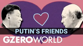 Ian Explains: Putin's partners & allies | GZERO World