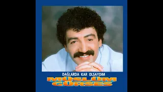 Müslüm Gürses-şu dağlarda kar olsaydım  #müslümgürses #music