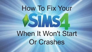 How To Fix Your Sims 4 not responding(won't start/crashes)