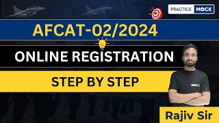 AFCAT 02/2024 Online Registration | Step by Step | AFCAT Form Fillup | PracticeMock