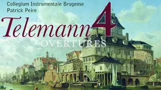Telemann: Overtures (The Complete Collection: part 4 | LAST PART)