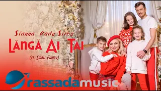 Sianna & Radu Sirbu - Lângă Ai Tăi (ft. Sirbu Family)