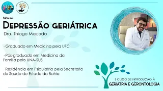 Depressão Geriátrica - I Curso de Introdução à Geriatria e Gerontologia