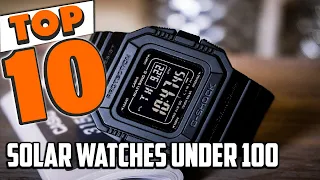 Best Solar Watches Under 100 In 2024 - Top 10 Solar Watches Under 100 Review