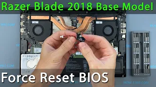 Razer Blade 15 Base Model 2018 How to force reset bios settings | CMOS battery replacement