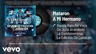 Banda Rancho Viejo, La Edición de Culiacán - Mataron A Mi Hermano (Audio/En Vivo)