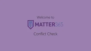 Conflict Check for Law Firms - Getting Started with Matter365