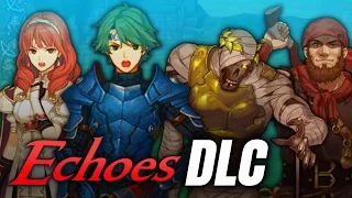 DLC Revealed for Fire Emblem Echoes Shadows of Valentia - Gold, Items, and EXP maps! (22 Chapters)