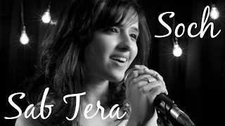 Sab Tera / Soch Na Sake MASHUP | Shirley Setia ft. Arvind, Darrel, Vishal | Baaghi | Airlift