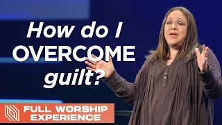 How to be Freed from Guilt and Comparision // Pamela Baltazar // Full Worship Experience