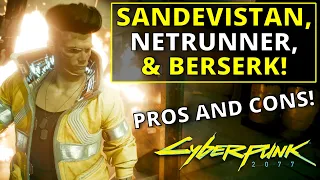 Sandevistan Vs Berserk Vs Cyberdeck | Which is Best? (1.6)