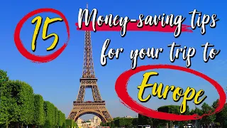 15 Smart Money-Saving Tips for Your Trip to Europe