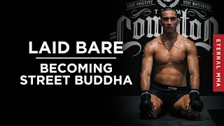 LAID BARE | S2E1 | Becoming Street Buddha