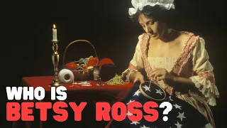 Who Is Betsy Ross? | The History of Betsy Ross for Kids