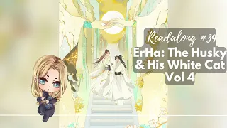 READALONG #39 ErHa: Husky & His White Cat Shizun Vol 4 二哈与他的白猫师尊 Novel