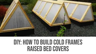 DIY | How To Build Cold Frames | Raised Bed Covers | Newfoundland Gardening