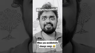When you accidentally change songs - 5 | Jagan Krishnan