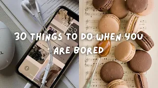 ☕ 30 things to do when you are bored ✨