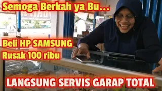 Nekat!!! Beli HP SAMSUNG RUSAK 100 RIBU LANGSUNG SERVIS TOTAL