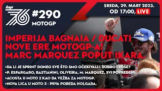 Lap 76 No.290 | MotoGP: Imperija Bagnaia / Ducati nove ereMotoGP-A! | Marc Marquez poput Ikara
