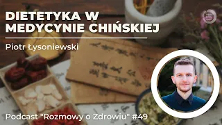 Jak się odżywiać zgodnie ze swoją naturą? - Medycyna Chińska - Dietetyka - Piotr Łysoniewski