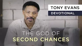 The God of Second Chances | Devotional by Tony Evans