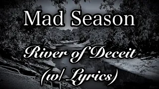 Mad Season - River of Deceit (w/ Lyrics)