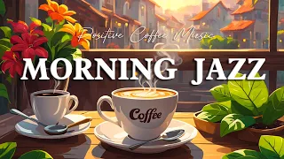 𝗧𝘂𝗲𝘀𝗱𝗮𝘆 𝗝𝗮𝘇𝘇 | Morning Jazz Relaxing Music☕Soft Jazz & Bossa Nova to Upbeat Your Mood and Focus