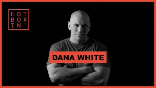 Dana White, President, UFC | Hotboxin' with Mike Tyson