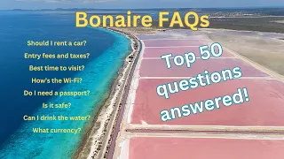 Frequently Asked Questions about visiting Bonaire!