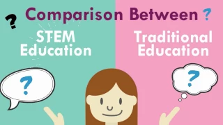 STEM Education vs Traditional Education