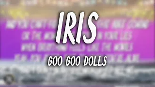 Goo Goo Dolls  -  Iris (Lirics)🎵