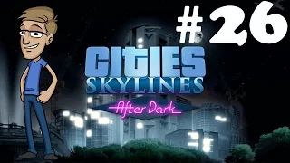 Cities: Skylines After Dark: Dreadlington Part 26