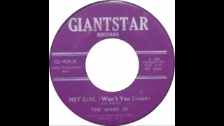 The Mark IV - Hey Girl (Won't You Listen)