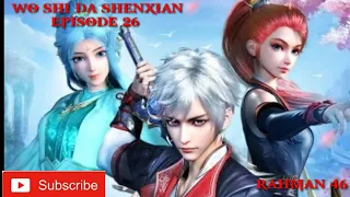 Wo Shi Da Shenxian Episode 26 Sub indo