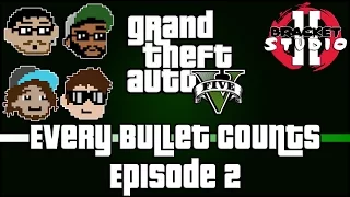 Let's Play - GTA V - Every Bullet Counts [Part 2]