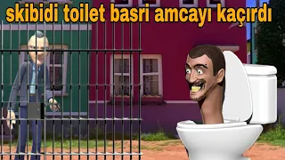 skibidi toilet basri amcayı kaçırdı /aksiyon Tayfa #1