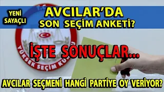 (SAYAÇLI) AVCILAR HALKI HALKI PARTİYE OY VERECEK VE DİĞER 2 SORU