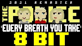 Every Breath You Take (2021 Remaster) [8 Bit Tribute to The Police] - 8 Bit Universe