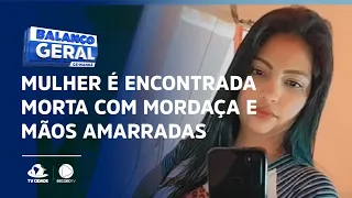 Mulher é encontrada morta com mordaça e mãos amarradas